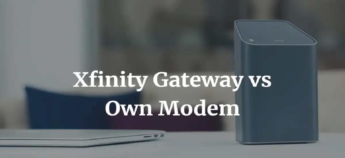 xfinity gateway vs own modem